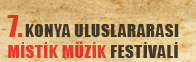 7.Konya Uluslararası Mistik Müzik Festivali