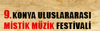 9.Konya Uluslararası Mistik Müzik Festivali